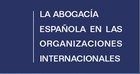 Organizaciones Internacionales de la Abogaca