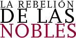 La rebelin de las nobles