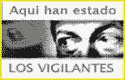 Aqui han estado los vigilantes